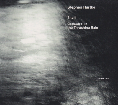Stephen Hartke / Tituli / Cathedral In The Thrashing Rain / KÄYTETTY CD // The Hilliard Ensemble / Michelle Makarski