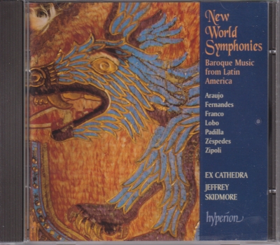Ex Cathedra / New World Symphonies - Baroque Music from Latin America / KÄYTETTY CD // Juan Gutiérrez de Padilla / Gaspar Fernandes / Juan de Araujo / Alonso Lobo / Hernando Franco / Domenico Zipoli / Juan García de Zéspedes