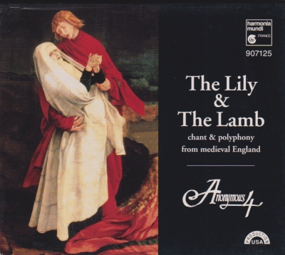 Anonymous 4 / The Lily and the Lamb - Chant and Polyphony from Medieval England / KÄYTETTY CD