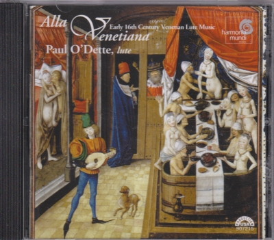 Paul O'Dette / Alla Venetiana - Early Sixteenth Century Venetian Lute Music / KÄYTETTY CD // Joan Ambrosio Dalza / Vincenzo Capirola / Marchetto Cara / Francesco Spinacino / 