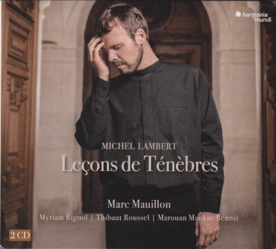 Michel Lambert / Lecons de Ténèbres / KÄYTETTY 2CD // Marc Mauillon / Myriam Rignol / Thibaut Roussel / Marouan Mankar-Bennis