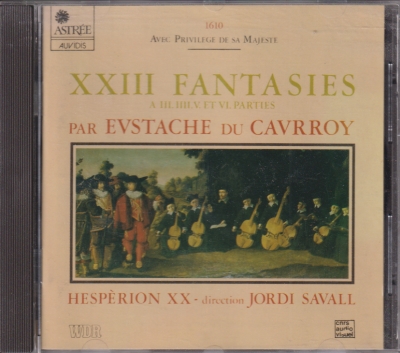 Eustache Du Caurroy / XXIII Fantasies / KÄYTETTY CD // Hespèrion XX / Jordi Savall
