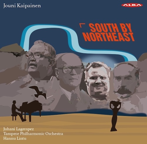 Jouni Kaipainen / South By Northeast / Piano Concerto / Aubade // Juhani Lagerspetz / Tampere Philharmonic Orchestra / Hannu Lintu