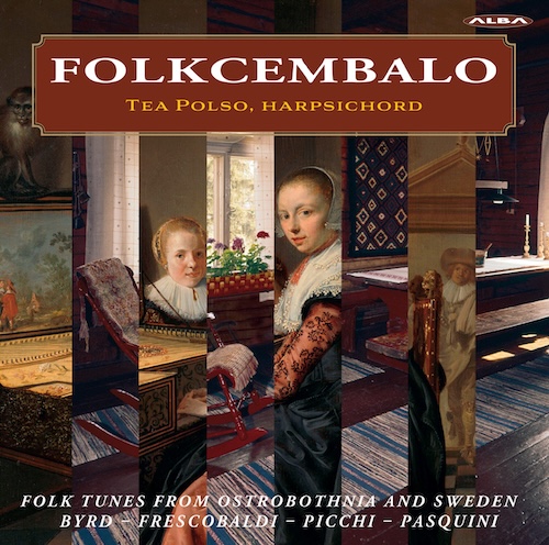 Tea Polso / Folkcembalo // William Byrd / Girolamo Frescobaldi / Giovanni Picchi / Bernardo Pasquini / John Dowland