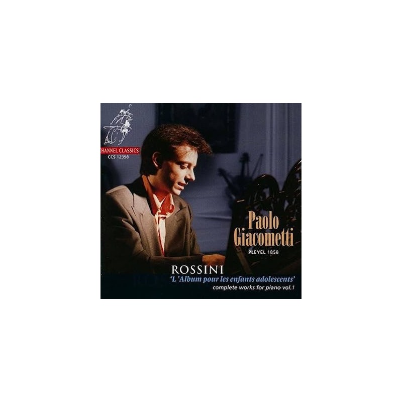 Gioachino Rossini / Complete Works for Piano vol. 1 - L'album pour les enfants adolescents // Paolo Giacometti