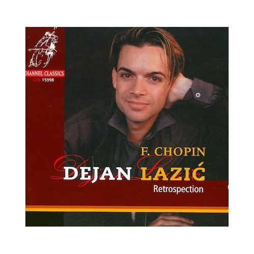Frédéric Chopin / Retrospection // Dejan Lazic