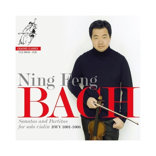 J.S. Bach / Sonatas and Partitas // Ning Feng