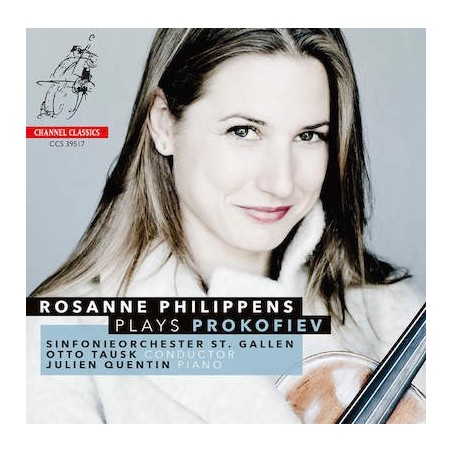 Sergei Prokofiev / Violin Concerto No. 2 / Violin Solo Sonata / Five Melodies // Rosanne Philippens / Sinfonieorchester St. Gallen / Otto Tausk / Julien Quentin