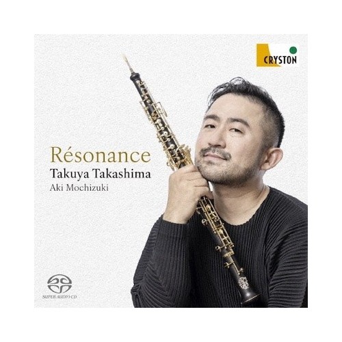Takuya Takashima / Résonance // Maurice Ravel / Camille Saint-Saëns / Gabriel Fauré / Francis Poulenc / Olivier Messiaen /...