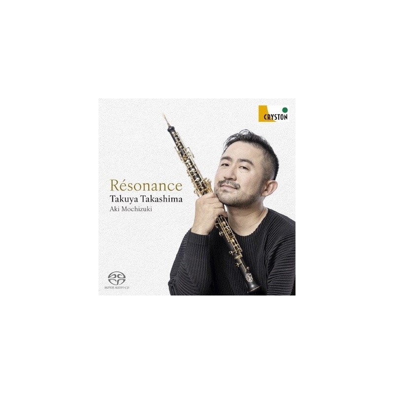 Takuya Takashima / Résonance // Maurice Ravel / Camille Saint-Saëns / Gabriel Fauré / Francis Poulenc / Olivier Messiaen / Henri Dutilleux