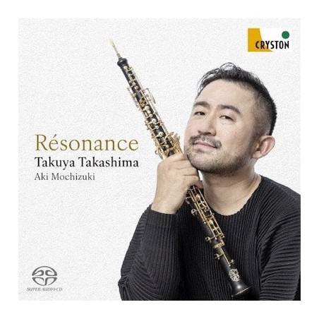 Takuya Takashima / Résonance // Maurice Ravel / Camille Saint-Saëns / Gabriel Fauré / Francis Poulenc / Olivier Messiaen / Henri Dutilleux