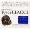 Ruggero Leoncavallo / I Pagliacci // Andrea Bocelli / Ana María Martínez / Orchestra e Coro del Teatro Massimo Bellini di Catania / Steven Mercurio