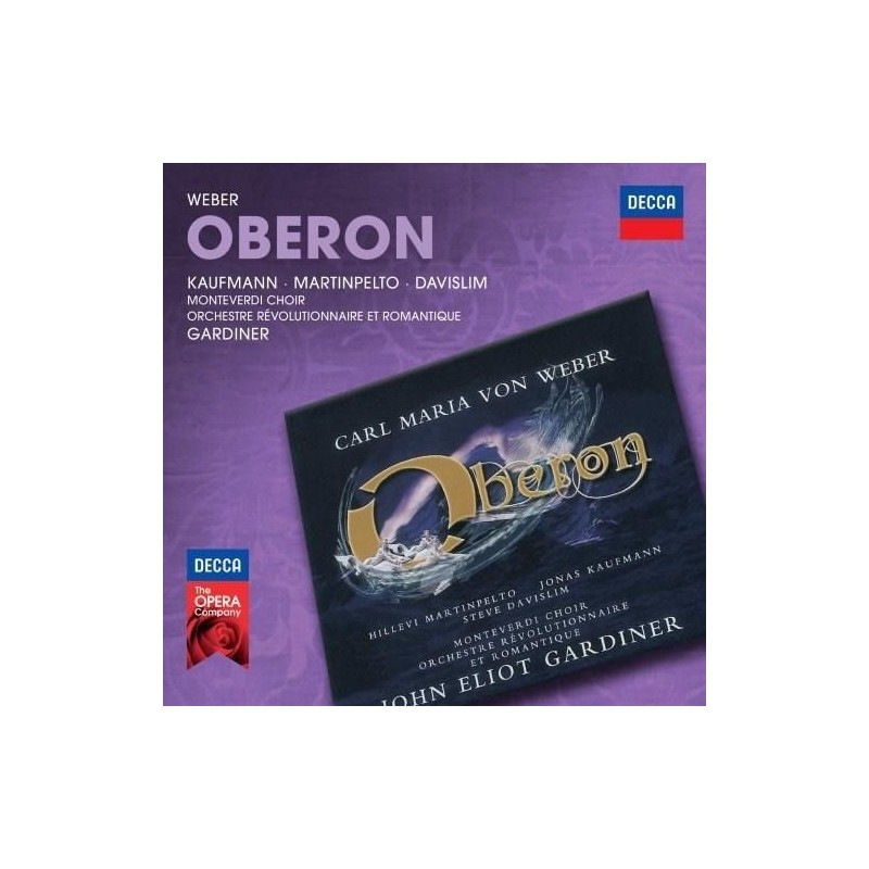 Carl Maria von Weber / Oberon // Steve Davislim / Hillevi Martinpelto / Jonas Kaufmann / Orchestre Revolutionnaire et Romantique / John Eliot Gardiner