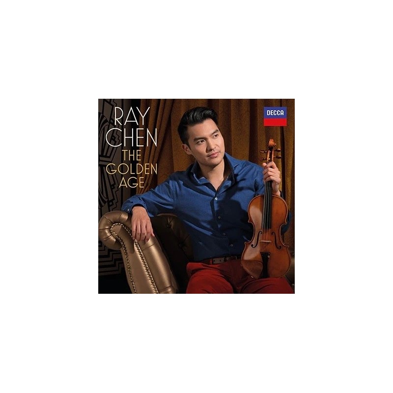 Ray Chen / The Golden Age // Erik Satie / Fritz Kreisler / Manuel Ponce / Max Bruch / Claude Debussy / George Gershwin / Cyril Scott