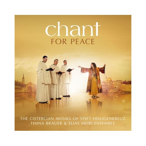 Chant for Peace // The Cistercian Monks of Stift Heiligenkreuz / Timna Brauer & Elias Meiri Ensemble