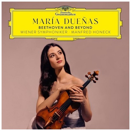 María Dueñas / Beethoven & Beyond // Ludwig van Beethoven / Fritz Kreisler / Camille Saint-Saëns / Louis Spohr / Henryk...