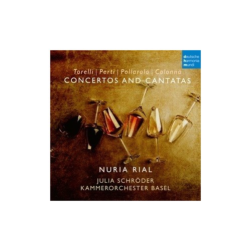 Nuria Rial / Kammerorchester Basel / Julia Schröder / Concertos and Cantatas // Giuseppe Torelli / Giovanni Paolo Colonna /...
