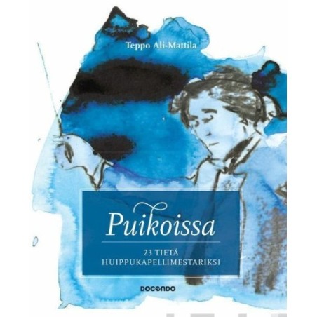 Puikoissa - 23 tietä huippukapellimestariksi // Teppo Ali-Mattila