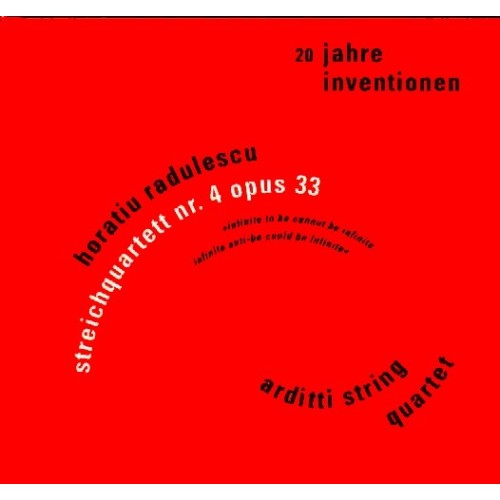 Horatiu Radulescu / String Quartet no. 4 // Arditti String Quartet