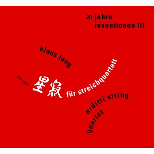 Klaus Lang / Sei-jaku / Arditti String Quartet