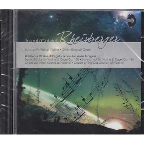 Joseph Gabriel Rheinberger / Works for Violin and Organ // Konstantin Weitz / Sixten Enlund