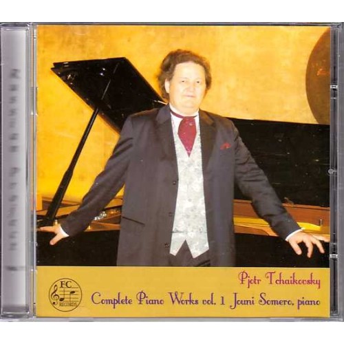 Pyotr Tchaikovsky / Complete Piano Works Vol. 1 / Jouni Somero