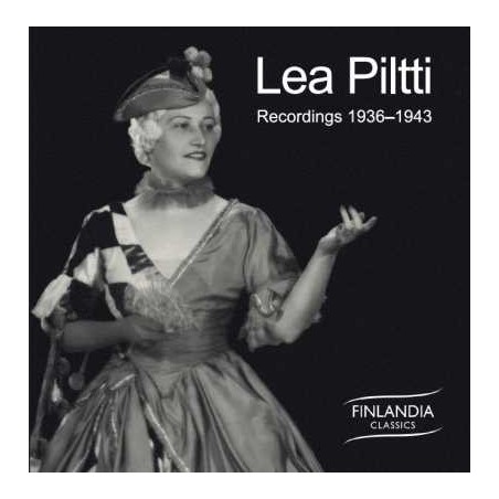 Lea Piltti / Recordings 1936-1943 // W.A. Mozart / Giuseppe Verdi / Richard Strauss / Giacomo Puccini / Gaetano Donizetti / Johann Strauss / Erkki Melartin / Oskar Merikanto