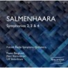 Erkki Salmenhaara / Symphonies 2, 3 and 4 // Finnish Radio Symphony Orchestra / Paavo Berglund / Petri Komulainen / Ulf Söderblom