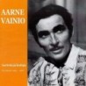 Aarne Vainio / Aarioita ja lauluja 1955-1968 //  Georges Bizet / Giacomo Puccini / W.A. Mozart / Fredrik Pacius / Giuseppe Verdi / Richard Wagner / Carl Michael Bellman