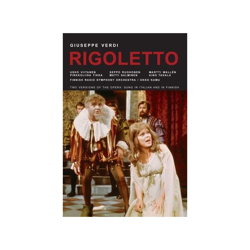 Giuseppe Verdi / Rigoletto // Usko Viitanen / Pirkkoliisa Tikka / Seppo Ruohonen / Matti Salminen / Radion sinfoniaorkesteri / Kansallisoopperan mieskuoro / Okko Kamu