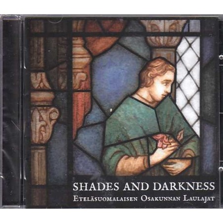 EOL (Eteläsuomalaisen Osakunnan Laulajat) / Shades and Darkness // John Bennet / Thomas Tomkins / Orlando Gibbons / Henry Purcell / John Blow / Thomas Weelkes / John Wilbye