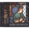 EOL (Eteläsuomalaisen Osakunnan Laulajat) / Shades and Darkness // John Bennet / Thomas Tomkins / Orlando Gibbons / Henry Purcell / John Blow / Thomas Weelkes / John Wilbye