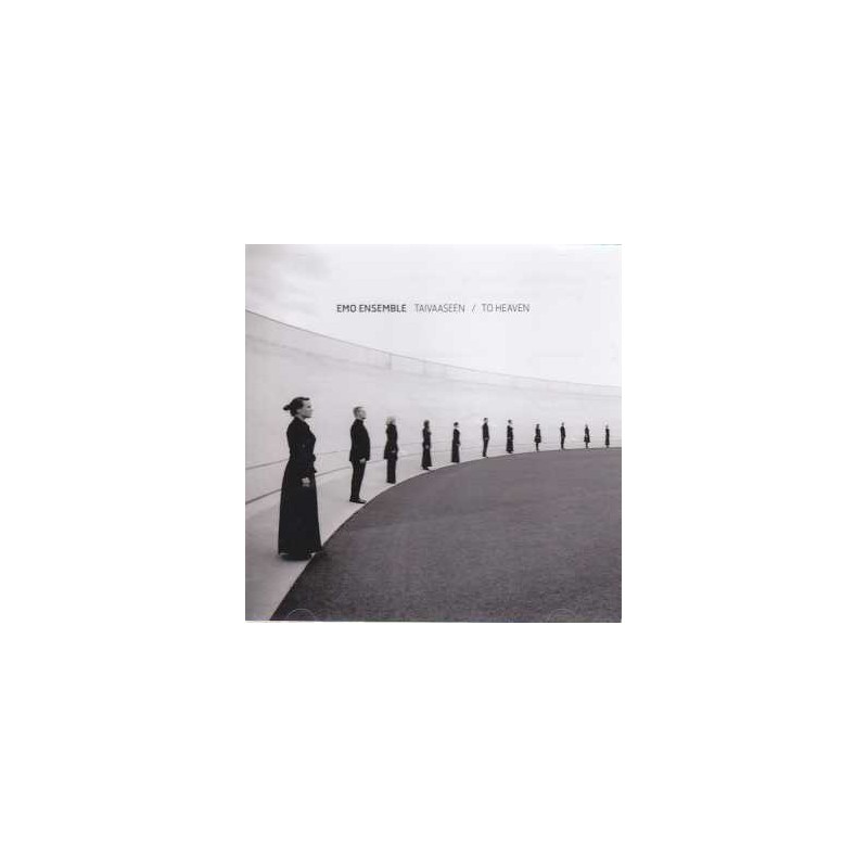EMO Ensemble / Taivaaseen - To Heaven // Adam Cser / Säde Bartling / Jaakko Mäntyjärvi / Jouni Kaipainen / Toivo Kuula / Ville Matvejeff / Erkki-Sven Tüür