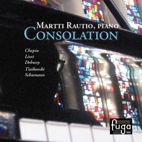 Martti Rautio / Consolation // Frédéric Chopin / Franz Liszt / Claude Debussy / Pyotr Tchaikovsky / Robert Schumann
