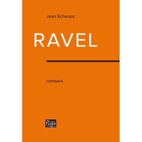 Ravel - romaani // Jean Echenoz
