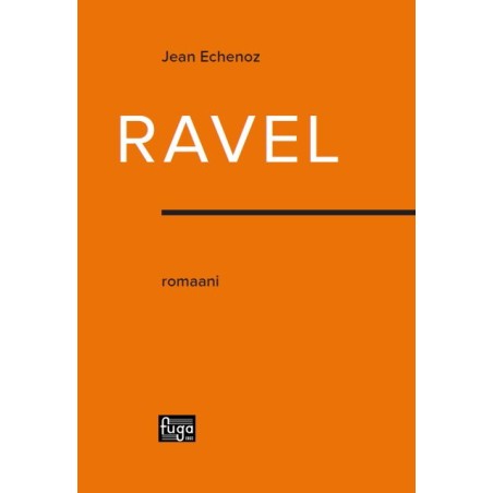 Ravel - romaani // Jean Echenoz