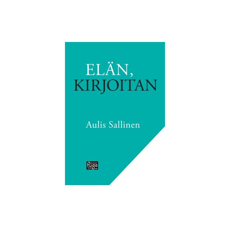 Elän, kirjoitan // Aulis Sallinen