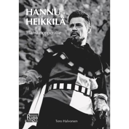 Hannu Heikkilä / Elämä oopperalle // Tero Halvorsen