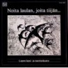 Lopen lapsi- ja nuorisokuoro / Noita laulan, joita tiijän... // Pekka Kostiainen / Jukka Kankainen / Einojuhani Rautavaara / Harri Wessman / Zoltán Kodály
