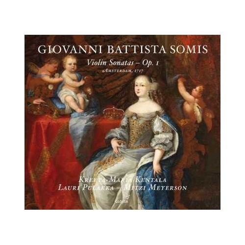 Giovanni Battista Somis / Violin Sonatas, op. 1 // Kreeta-Maria Kentala / Lauri Pulakka / Mitzi Meyerson