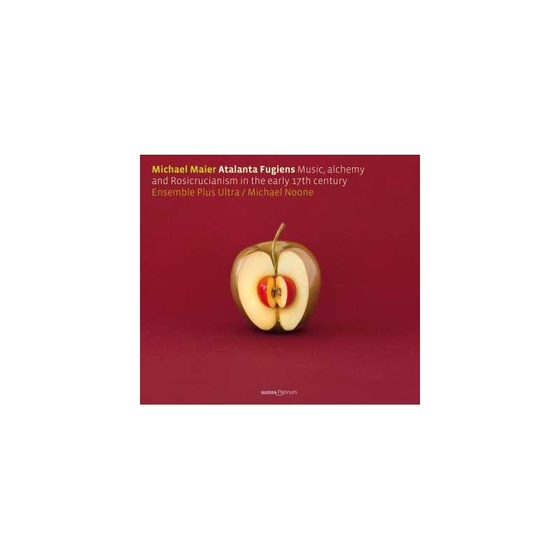Michael Maier / Atalanta Fugiens: Music, Alchemy and Rosicrucianism in the Early 17th Century / Ensemble Plus Ultra / Michael Noone