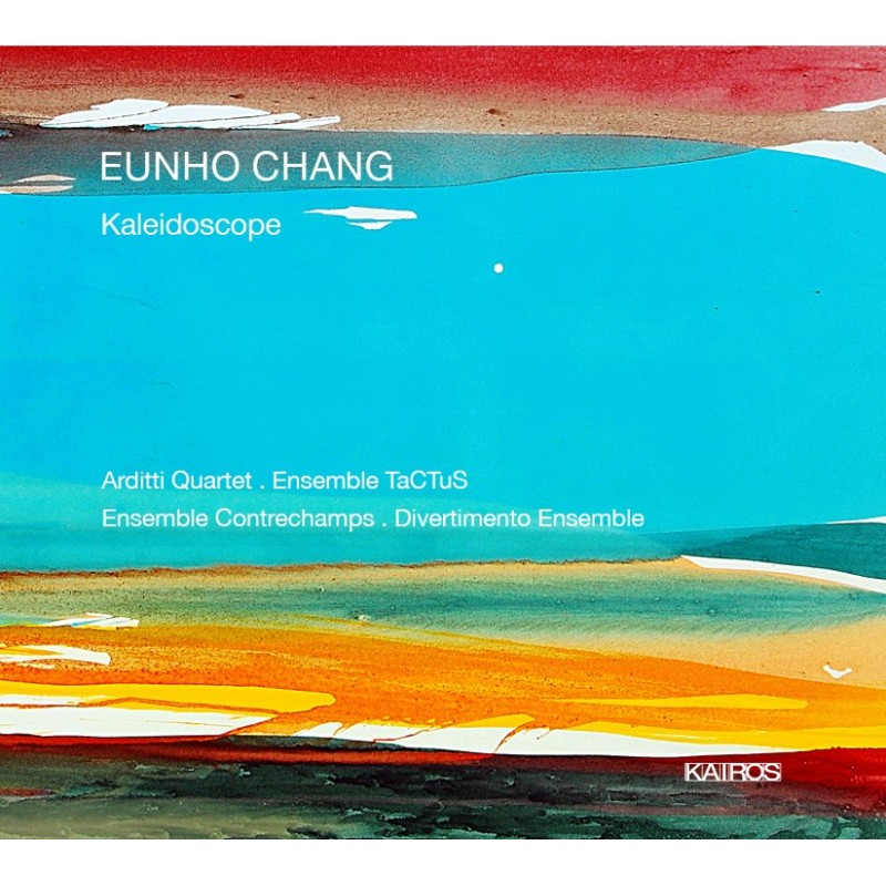 Eunho Chang / String Quartet No 2 / White Shadow / Gohok / Panorama // Arditti String Quartet / Ensemble TaCTuS / Ensemble Contrechamps / Divertimento Enseble