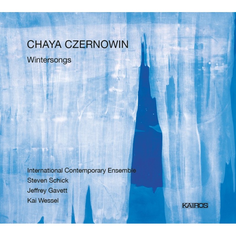 Chaya Czernowin / Wintersongs // Jeffrey Gavett / Kai Wessel / International Contemporary Ensemble / Steven Schick