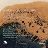 José Manuel López López / Conciertos // 
Juan Carlos Garvayo / Alberto Rosado / Ernst Kovacic / Deutsches Symphonie-Orchester Berlin / Johannes Kalitzke