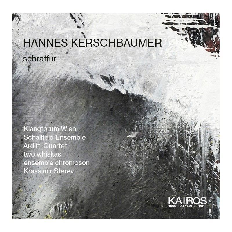 Hannes Kerschbaumer / schraffur // Krassimir Sterev / two whiskas / Arditti Quartet / ensemble chromoson / Schallfeld Ensemble / Klangforum Wien / Emilio Pomárico