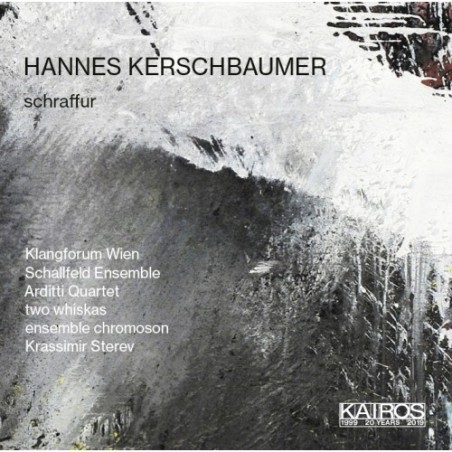 Hannes Kerschbaumer / schraffur // Krassimir Sterev / two whiskas / Arditti Quartet / ensemble chromoson / Schallfeld Ensemble / Klangforum Wien / Emilio Pomárico