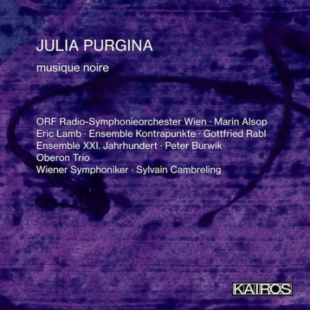 Julia Purgina / musique noire // ORF RSO Wien / Marin Alsop / Oberon Trio / Wiener Symphoniker / Sylvain Cambreling