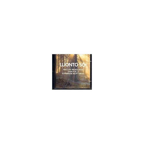 Luonto soi vol. 2 / Erämaan kertomaa / Finnish Nature Resounds / Tales of Wilderness
