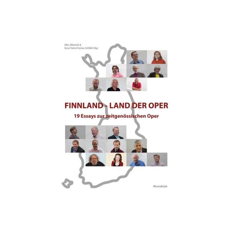 Finnland - Land der Oper: 19 Essays zur zeitgenössischen Oper // Elke Albrecht & Eeva-Taina Forsius-Schibli (ed.)