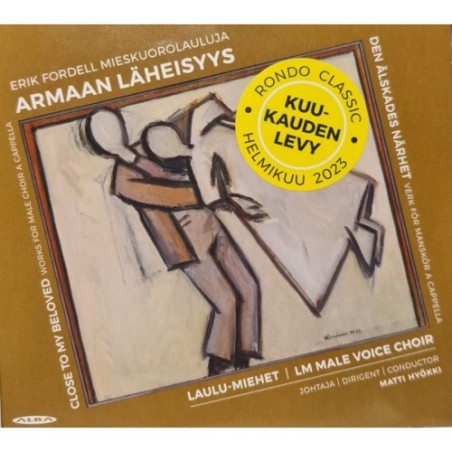 Erik Fordell / Armaan läheisyys - Mieskuorolauluja // Laulu-Miehet / Matti Hyökki / Tuomas Katajala / Matti Turunen / Aarne Pelkonen